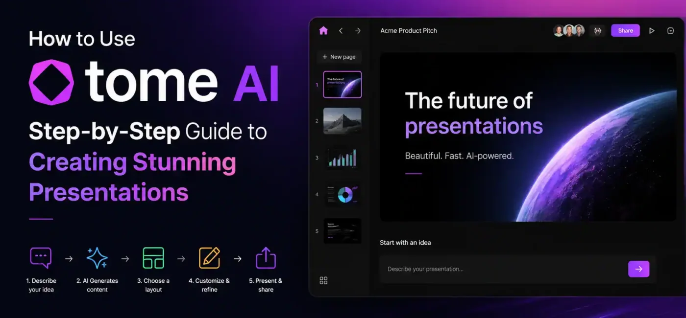 How to Use Tome AI: Step-by-Step Guide to Creating Stunning Presentations